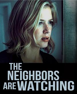 91影视《马路对面的房子 The Neighbors Are Watching》免费在线观看