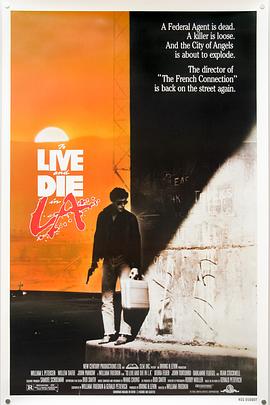 91小黄车《威猛奇兵 To Live and Die in L.A.》免费在线观看