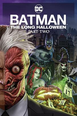 91射区《蝙蝠侠：漫长的万圣节(下) Batman: The Long Halloween, Part 2》免费在线观看