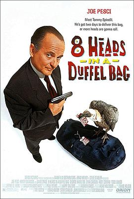 91影视《一个布袋八个头 8 Heads in a Duffel Bag》免费在线观看